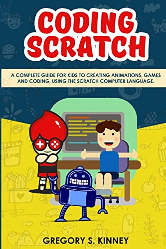 Image d'archives pour Coding Scratch for Kids: A Complete Guide For Kids To Creating Animations, Games And Coding, Using The Scratch Computer Language mis en vente par MusicMagpie