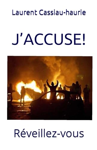 Stock image for J?ACCUSE!: Rveillez-vous for sale by Librairie Th  la page