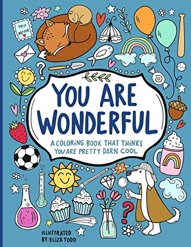 9798679931817: YOU ARE WONDERFUL: A COLORING BOOK THAT THINKS YOU ARE PRETTY DARN COOL