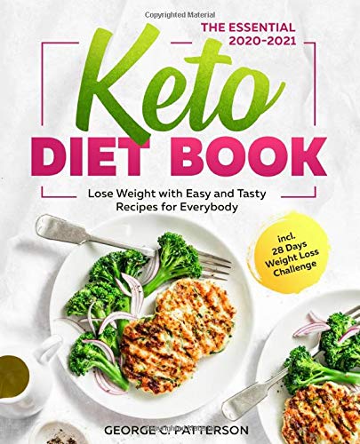9798679931862: The Essential Keto Diet Book #2020-2021: Lose Weight with Easy and Tasty Recipes for Everybody incl. 28 Days Weight Loss Challenge
