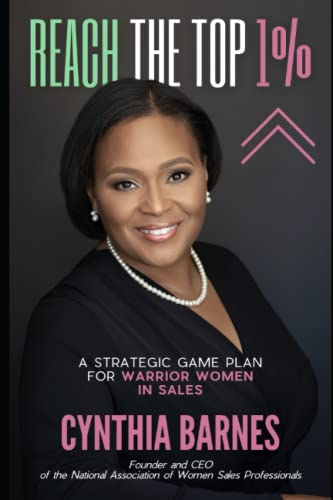 Beispielbild fr Reach the Top 1%: A Strategic Game Plan for Warrior Women in Sales zum Verkauf von California Books