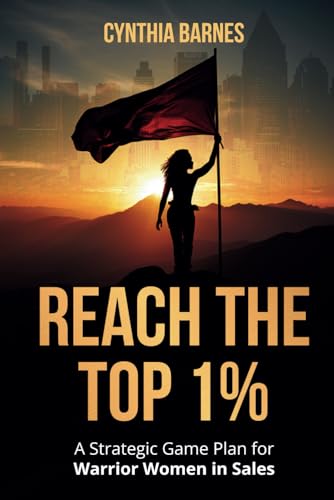 9798679942905: Reach the Top 1%: A Strategic Game Plan for Warrior Women in Sales