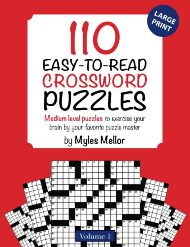 Imagen de archivo de 110 Easy-to-Read Crossword Puzzles: Medium level puzzles to exercise your brain by your favorite puzzle master (Medium level crosswords in easy to read format) a la venta por California Books