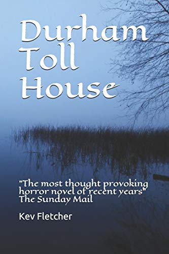 Stock image for Durham Toll House: "The most thought provoking horror novel of recent years" The Sunday Mail for sale by ALLBOOKS1
