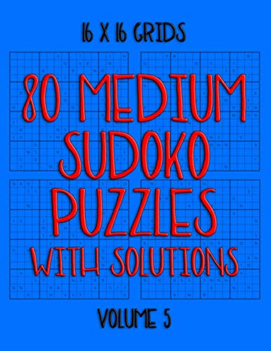 Stock image for 80 Normal Sudoko Puzzles with Solutions in 16 x 16 Grids, Volume 5: Number Placement Puzzles for sale by GreatBookPrices