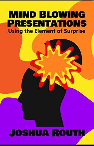 9798680361238: Mind Blowing Presentations: Using The Element Of Surprise