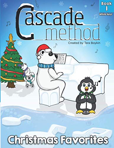 Stock image for Cascade Method Christmas Favorites Book 1 White Keys by Tara Boykin: Top Favorite Christmas Songs for Beginner Pianists Using White Keys on Piano Teac for sale by Chiron Media