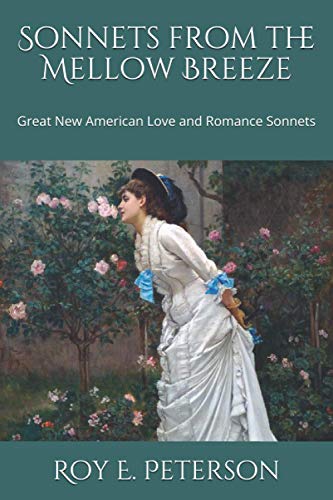 Stock image for Sonnets from the Mellow Breeze: Great New American Love and Romance Sonnets for sale by HPB-Movies