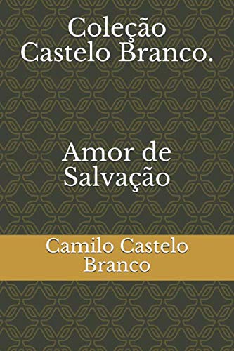 Imagen de archivo de Coleo Castelo Branco. Amor de Salvao (Portuguese Edition) a la venta por Big River Books