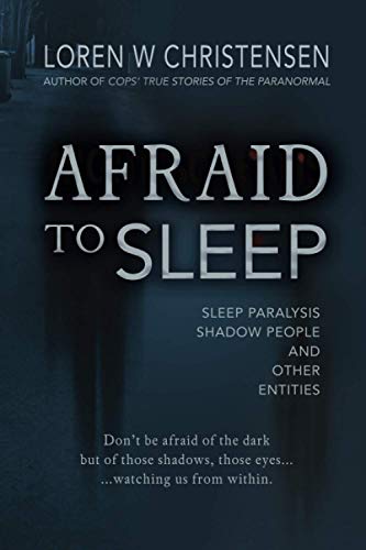 Stock image for Afraid to Sleep: Sleep Paralysis, Shadow People, and Other Entities for sale by HPB-Diamond