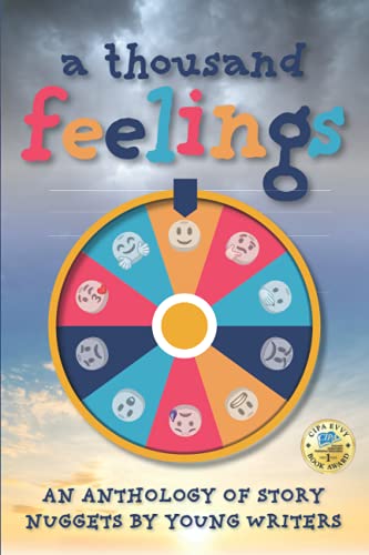 Imagen de archivo de A Thousand Feelings : An Anthology of Story Nuggets by Young Writers a la venta por Better World Books