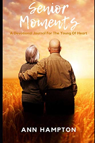 Stock image for Senior Moments: A Devotional Journal for the Young at Heart for sale by GreatBookPrices