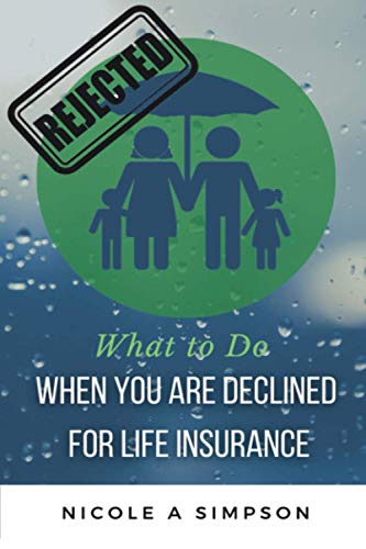 Stock image for What To Do When You Are Declined For Life Insurance for sale by NEWBOOKSHOP
