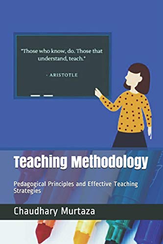 Imagen de archivo de Teaching Methodology: Pedagogical Principles and Effective Teaching Strategies a la venta por GreatBookPrices