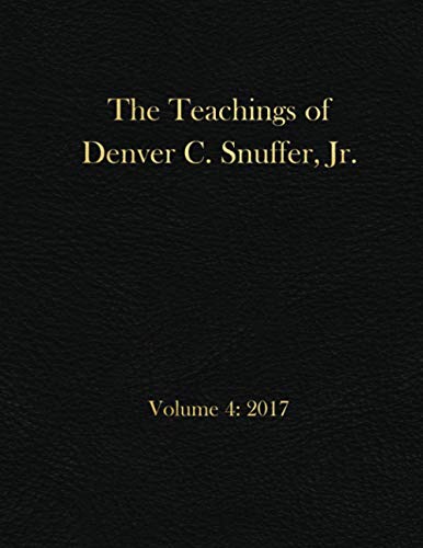 Stock image for The Teachings of Denver C. Snuffer, Jr. Volume 4: 2017 : Archives Edition 8. 5 X 11 In for sale by Better World Books