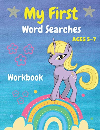 Beispielbild fr My First Word Searches Workbook Ages 5-7: Easy First Words, Kindergarten to 1st Grade, 50 Large Print Word Search Puzzles, Gift For Kids, Unicorn Desi zum Verkauf von GreatBookPrices