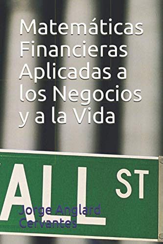 Stock image for Matemticas Financieras Aplicadas a los Negocios y a la Vida for sale by GreatBookPrices
