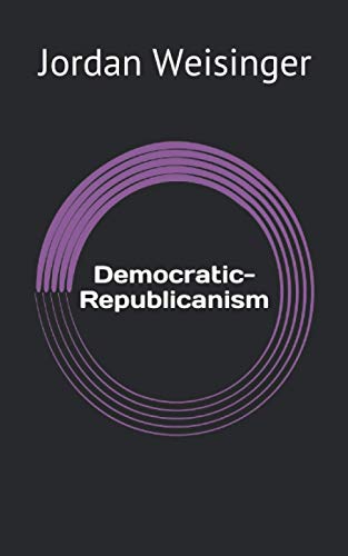 Stock image for Democratic-Republicanism (Democratic Technologies) for sale by HPB-Emerald