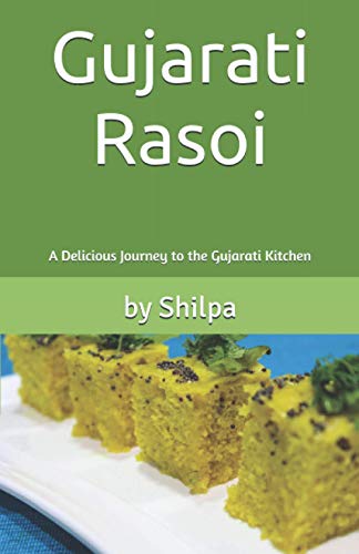 Imagen de archivo de Gujarati Rasoi: A Delicious Journey to the Gujarati Kitchen a la venta por GreatBookPrices