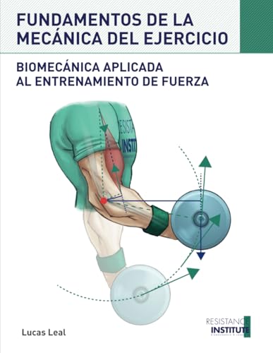 9798682768264: FUNDAMENTOS DE LA MECNICA DEL EJERCICIO: Biomecnica aplicada al entrenamiento de Fuerza
