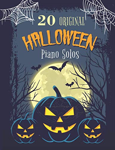 Stock image for 20 Original Halloween Piano Solos: Songbook featuring Scary Hits, Spooky Waltzes, Melancholic Pieces, The Haunted version of the National Anthem of th for sale by GreatBookPrices