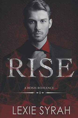 9798682882410: Rise: A BDSM Romance
