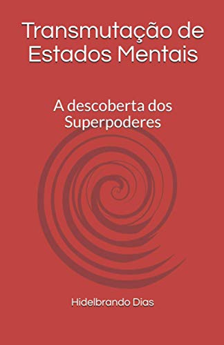 Imagen de archivo de Transmutao de Estados Mentais: A descoberta dos Superpoderes a la venta por GreatBookPrices