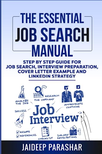 Stock image for The Essential Job Search Manual: Step by Step Guide for Job Search, Interview Preparation, Cover Letter Example and LinkedIn Strategy for sale by Chiron Media
