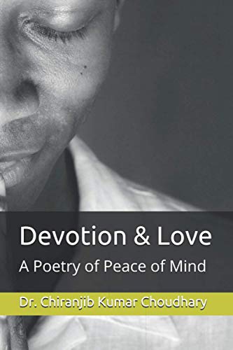 Beispielbild fr Devotion & Love: A Poetry of Peace of Mind zum Verkauf von Ria Christie Collections
