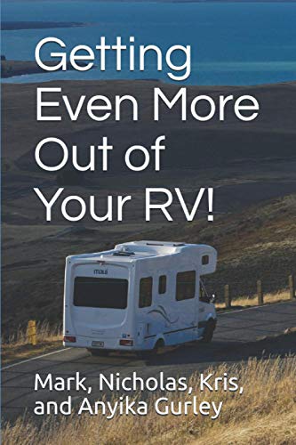 9798683091378: Getting Even More Out of Your RV!