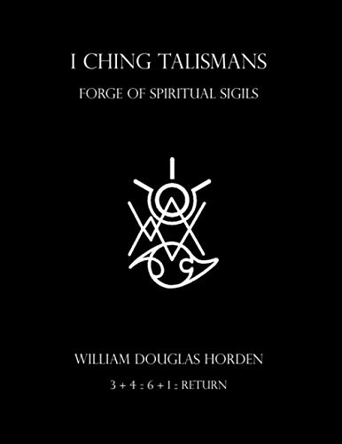 Stock image for I Ching Talismans: Forge of Spiritual Sigils for sale by HPB-Emerald