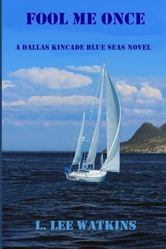 Beispielbild fr Fool Me Once (The Blue Seas Series) zum Verkauf von California Books