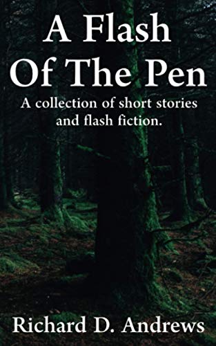 Imagen de archivo de A flash of the pen A collection of short stories and flash fiction a la venta por PBShop.store US