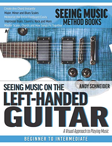 Imagen de archivo de Seeing Music on the Left-Handed Guitar: A visual approach to playing music a la venta por Better World Books