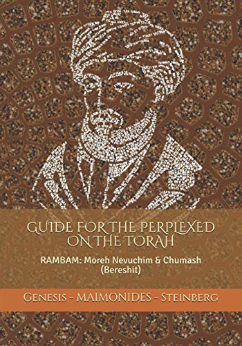 Stock image for Maimonides: Guide for the Perplexed on the Torah (Genesis): RAMBAM: Moreh Nevuchim & Chumash (Bereshit) for sale by GreatBookPrices