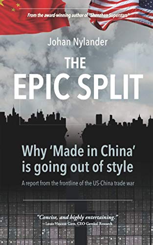 

The Epic Split - Why 'made In China' Is Going Out Of Style