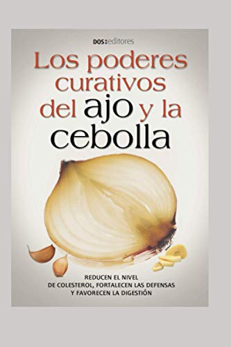 9798683825614: LOS PODERES CURATIVOS DEL AJO Y LA CEBOLLA: remedios caseros