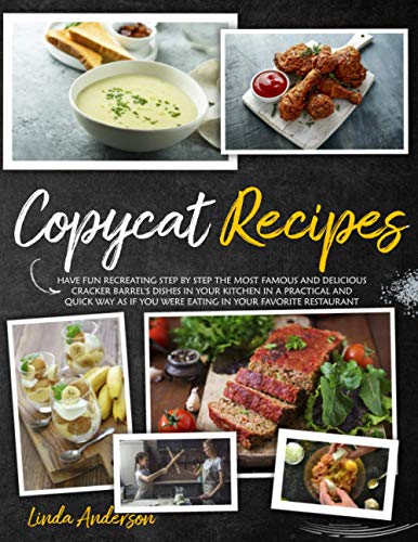 9798684152597: COPYCAT RECIPES: Have Fun Recreating Step-by-Step the Most Famous and Delicious CRACKER BARREL’s Dishes in your Kitchen in a Practical and Quick Way ... Were Eating in your Favorite Restaurant: 1