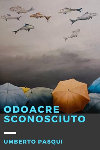 Imagen de archivo de Odoacre sconosciuto (Italian Edition) a la venta por California Books