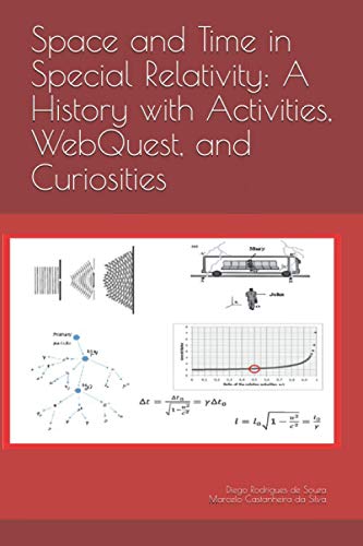 Stock image for Space and Time in Special Relativity: A History with Activities, WebQuest, and Curiosities for sale by Ria Christie Collections