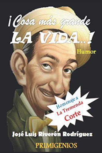 Stock image for Cosa ms grande LA VIDA.!: Humor (Spanish Edition) for sale by ALLBOOKS1
