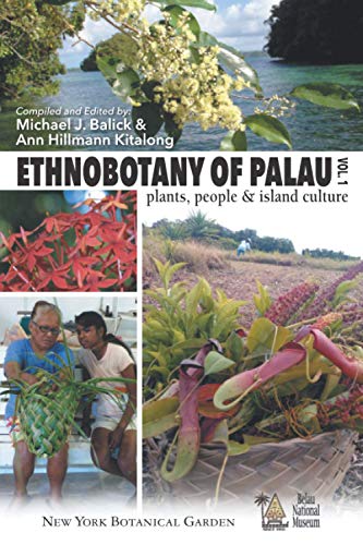 Stock image for Ethnobotany of Palau: Plants, People and Island Culture--Volume 1 (Ethnobotany of Palau: Plants, People and Island Culture Volume 2) for sale by ALLBOOKS1