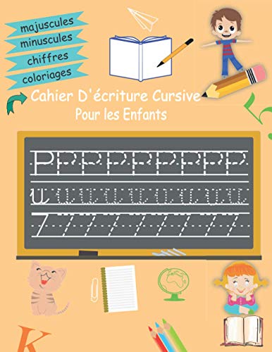 Cahier D'écriture Cursive Pour les Enfants: Apprendre à Écrire Des