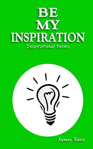 Stock image for Be My Inspiration: Inspirational Poems for sale by Ria Christie Collections