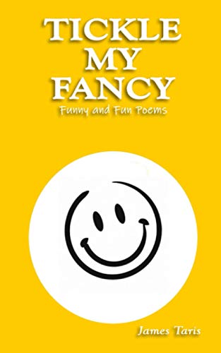 Stock image for Tickle My Fancy: Funny and Fun Poems for sale by Ria Christie Collections