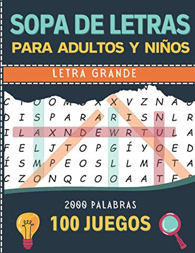 Stock image for Sopa de Letras para Adultos y Nios: Letra Grande - 100 Juegos- 2000 Palabras en varios temas - juegos de palabras para las vacaciones o el tiempo lib for sale by GreatBookPrices