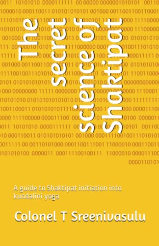 9798685457219: The secret science of Shaktipat: A guide to Shaktipat initiation into kundalini yoga