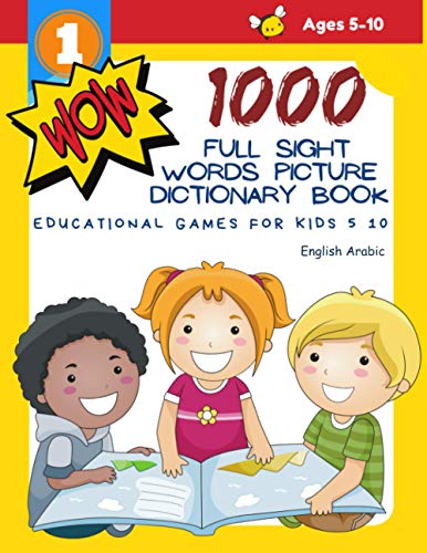 Stock image for 1000 Full Sight Words Picture Dictionary Book English Arabic Educational Games for Kids 5 10: First Sight word flash cards learning activities to buil for sale by GreatBookPrices