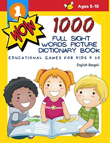 Stock image for 1000 Full Sight Words Picture Dictionary Book English Bengali Educational Games for Kids 5 10: First Sight word flash cards learning activities to bui for sale by GreatBookPrices