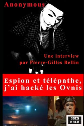 Beispielbild fr Espion et tlpathe, j'ai hack les Ovnis: Une interview par Pierre-Gilles bellin zum Verkauf von Ammareal